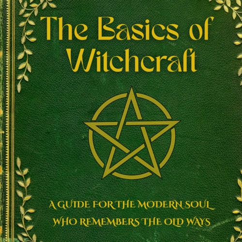 The Basics of Witchcraft