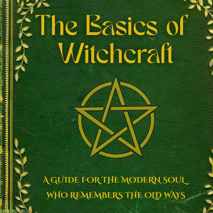The Basics of Witchcraft