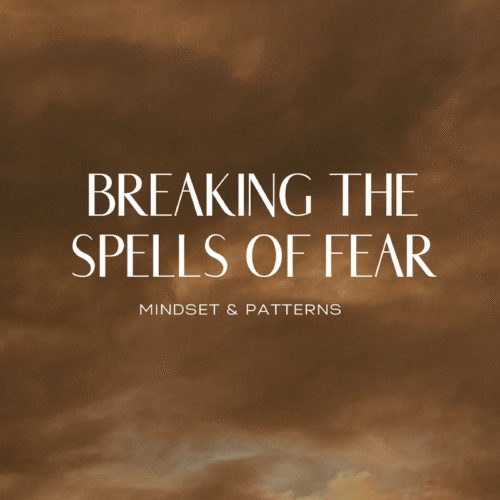 Breaking the Spells of Fear Workbook 